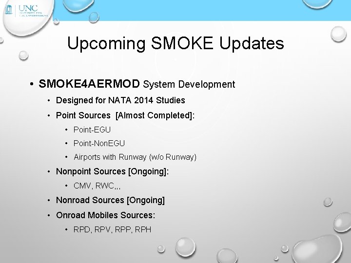 Upcoming SMOKE Updates • SMOKE 4 AERMOD System Development • Designed for NATA 2014