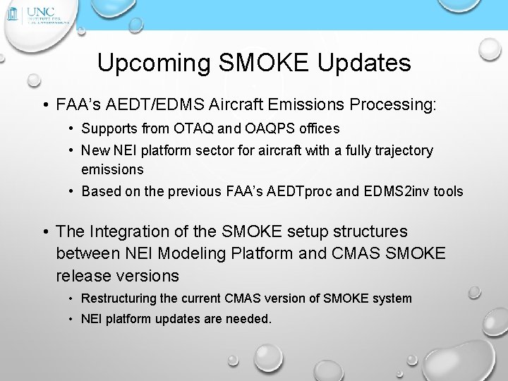 Upcoming SMOKE Updates • FAA’s AEDT/EDMS Aircraft Emissions Processing: • Supports from OTAQ and