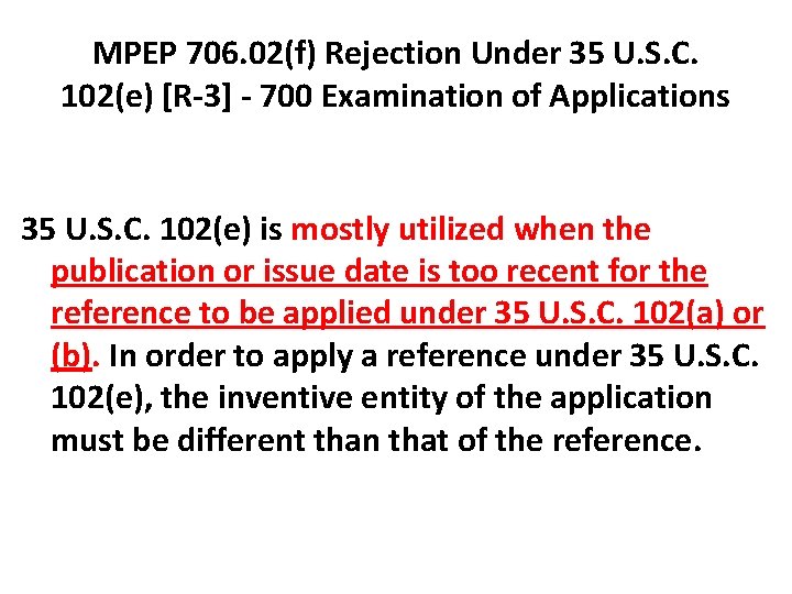 MPEP 706. 02(f) Rejection Under 35 U. S. C. 102(e) [R-3] - 700 Examination