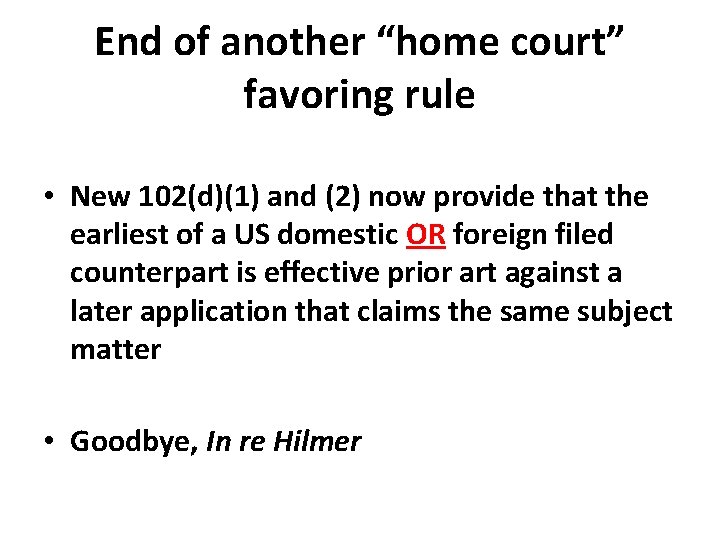 End of another “home court” favoring rule • New 102(d)(1) and (2) now provide