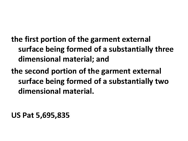 the first portion of the garment external surface being formed of a substantially three