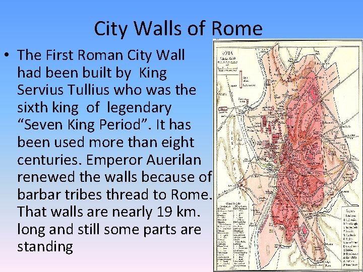 City Walls of Rome • The First Roman City Wall had been built by City Walls of Rome • The First Roman City Wall had been built by