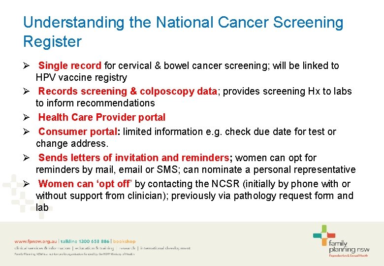 Understanding the National Cancer Screening Register Ø Single record for cervical & bowel cancer