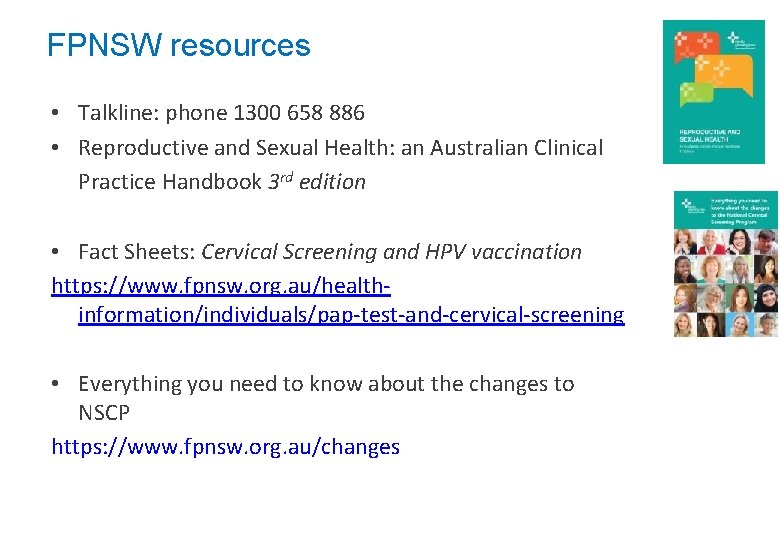 FPNSW resources • Talkline: phone 1300 658 886 • Reproductive and Sexual Health: an