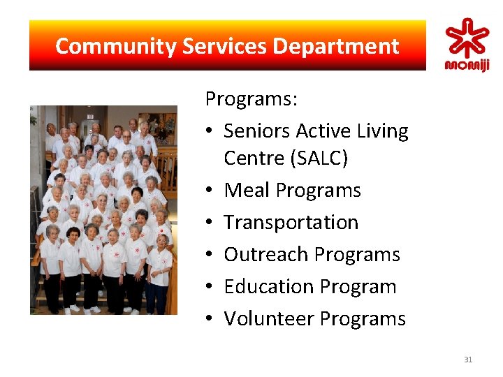 Community Services Department Programs: • Seniors Active Living Centre (SALC) • Meal Programs •