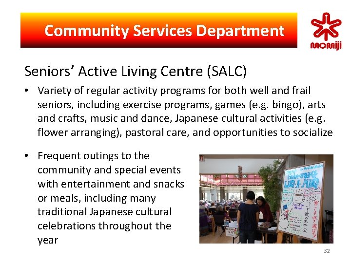 　Community Services Department Seniors’ Active Living Centre (SALC) • Variety of regular activity programs