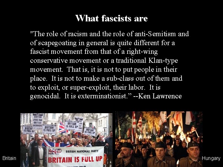 What fascists are "The role of racism and the role of anti-Semitism and of