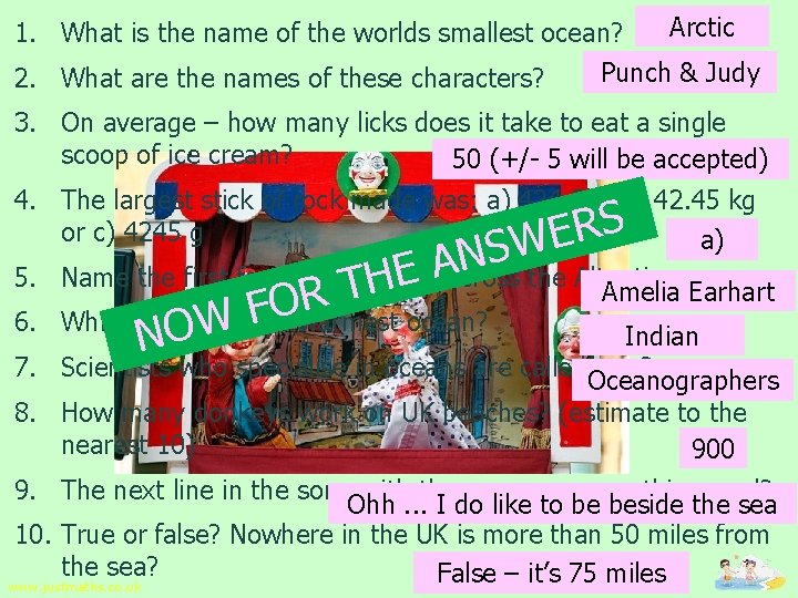 Arctic 1. What is the name of the worlds smallest ocean? Punch & Judy