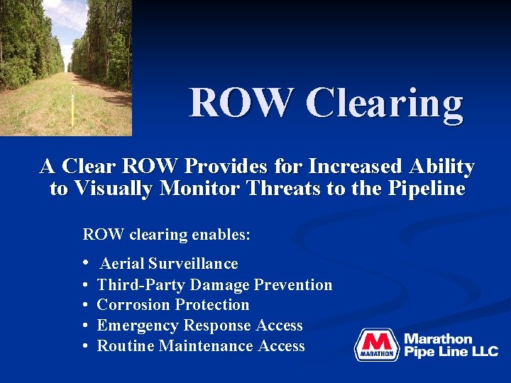 ROW Clearing A Clear ROW Provides for Increased Ability to Visually Monitor Threats to
