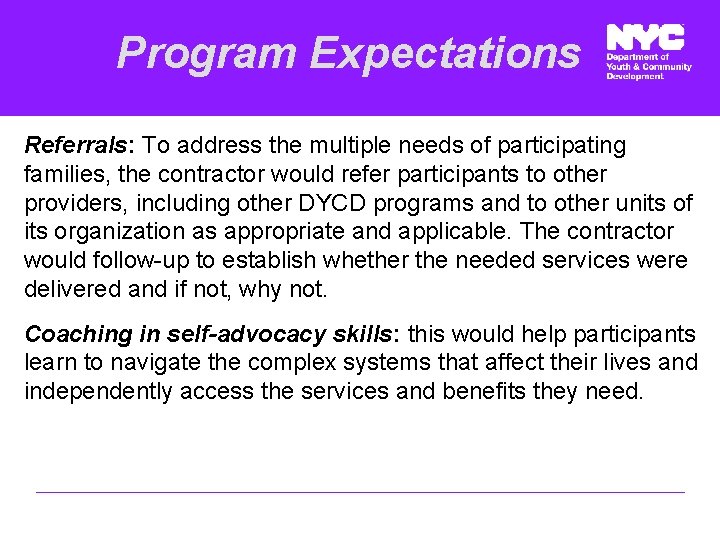Program Expectations Referrals: To address the multiple needs of participating families, the contractor would