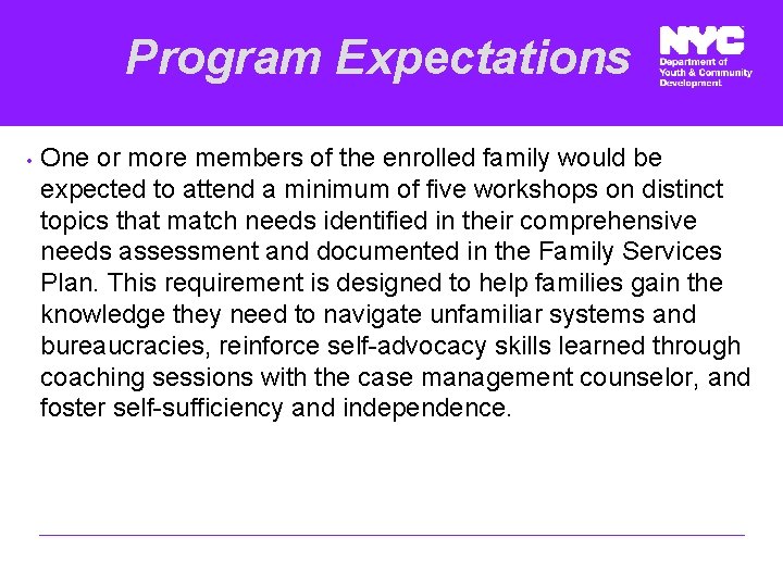  Program • Expectations One or more members of the enrolled family would be