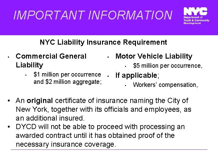 IMPORTANT INFORMATION NYC Liability Insurance Requirement • Commercial General Liability • • $1 million