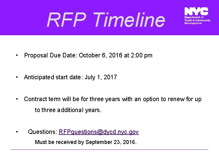 RFP Timeline • Proposal Due Date: October 6, 2016 at 2: 00 pm •