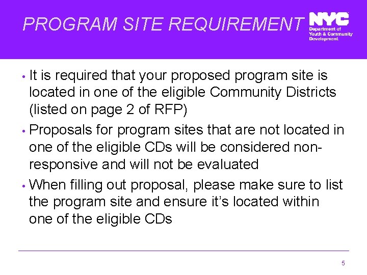 PROGRAM SITE REQUIREMENT It is required that your proposed program site is located in