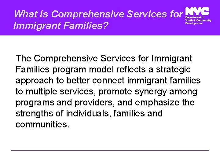 What is Comprehensive Services for Immigrant Families? The Comprehensive Services for Immigrant Families program