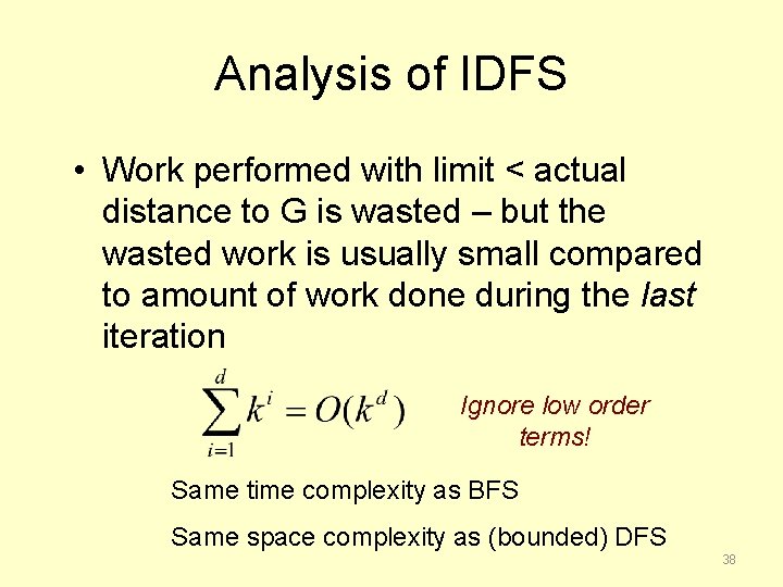 Analysis of IDFS • Work performed with limit < actual distance to G is