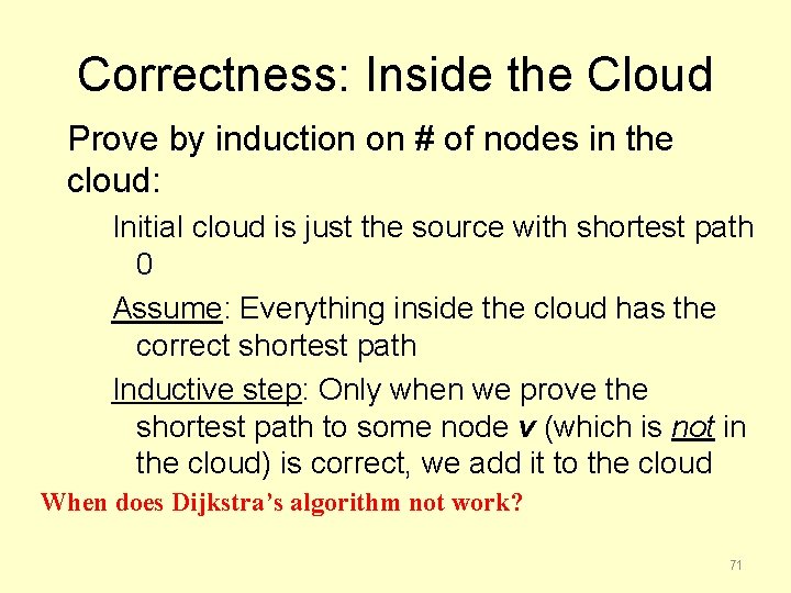Correctness: Inside the Cloud Prove by induction on # of nodes in the cloud: