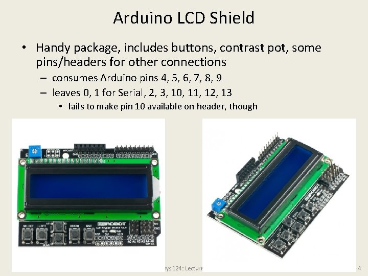 Arduino LCD Shield • Handy package, includes buttons, contrast pot, some pins/headers for other