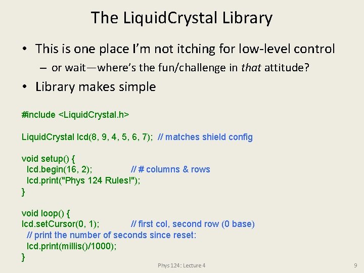 The Liquid. Crystal Library • This is one place I’m not itching for low-level