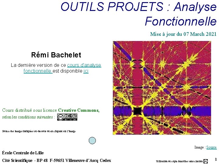 OUTILS PROJETS : Analyse Fonctionnelle Mise à jour du 07 March 2021 Rémi Bachelet OUTILS PROJETS : Analyse Fonctionnelle Mise à jour du 07 March 2021 Rémi Bachelet