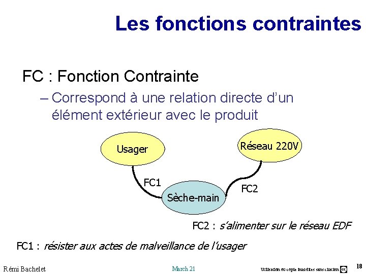 Les fonctions contraintes FC : Fonction Contrainte – Correspond à une relation directe d’un Les fonctions contraintes FC : Fonction Contrainte – Correspond à une relation directe d’un
