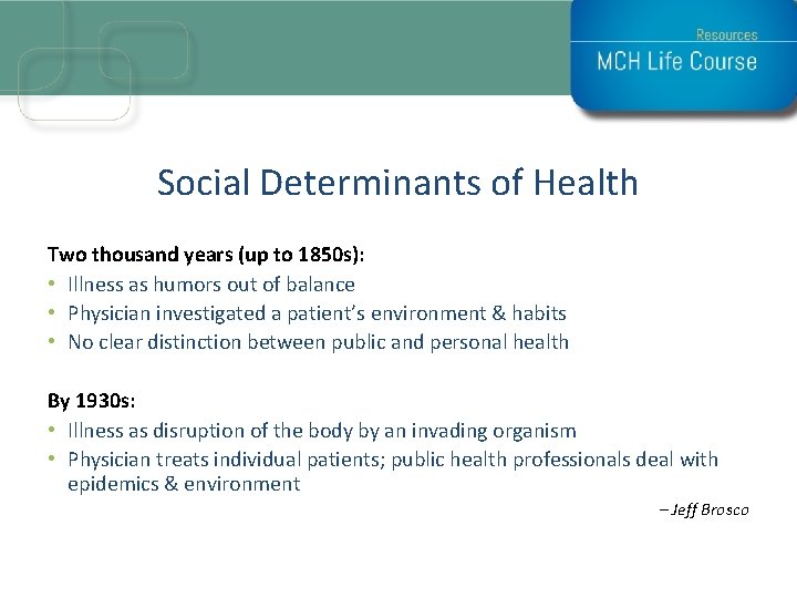 Social Determinants of Health Two thousand years (up to 1850 s): • Illness as