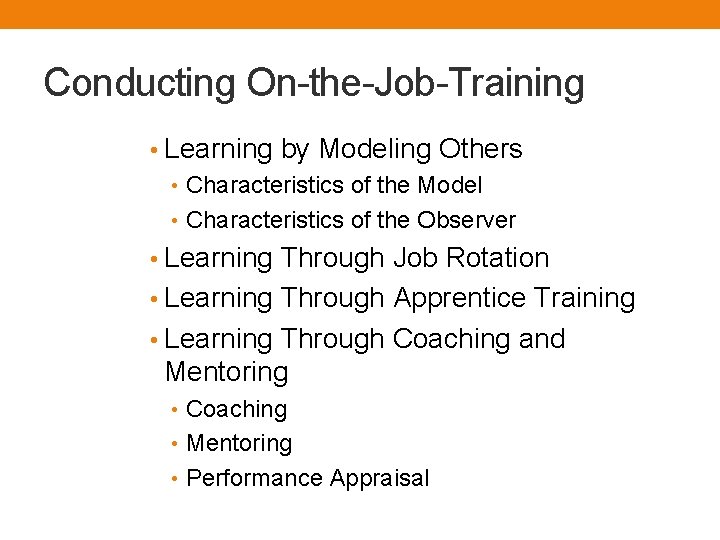 Conducting On-the-Job-Training • Learning by Modeling Others • Characteristics of the Model • Characteristics