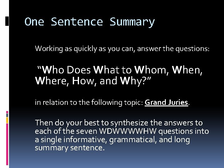 One Sentence Summary Working as quickly as you can, answer the questions: “Who Does