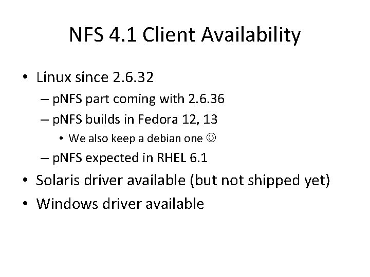 NFS 4. 1 Client Availability • Linux since 2. 6. 32 – p. NFS