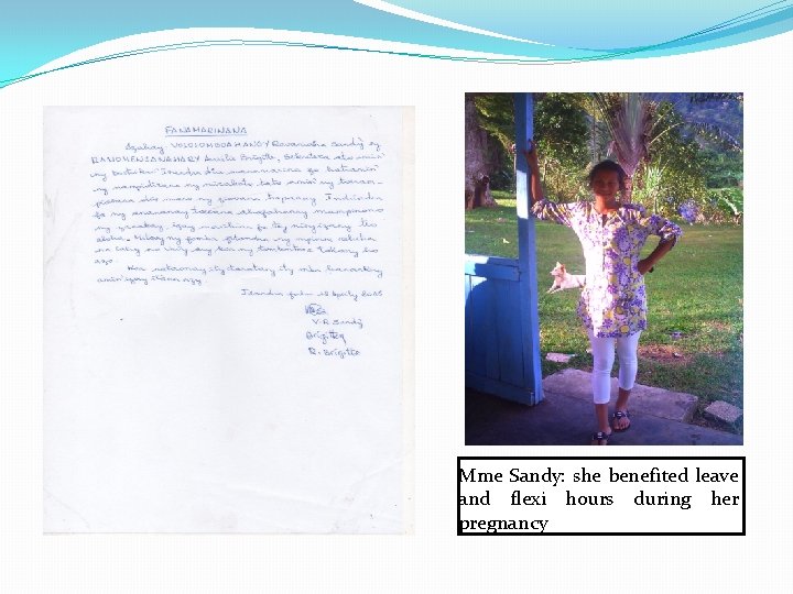 Mme Sandy: she benefited leave and flexi hours during her pregnancy 