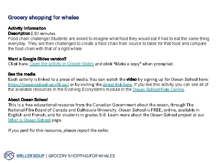 Grocery shopping for whales Activity Information Description | 30 minutes Food chain challenge! Students Grocery shopping for whales Activity Information Description | 30 minutes Food chain challenge! Students