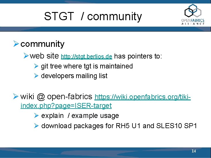 STGT / community Øweb site http: //stgt. berlios. de has pointers to: Ø git