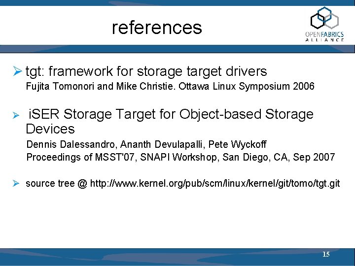 references Ø tgt: framework for storage target drivers Fujita Tomonori and Mike Christie. Ottawa