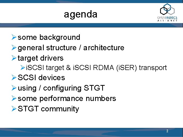 agenda Ø some background Ø general structure / architecture Ø target drivers Øi. SCSI