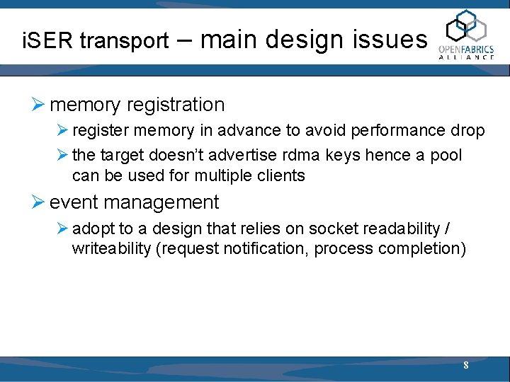 i. SER transport – main design issues Ø memory registration Ø register memory in