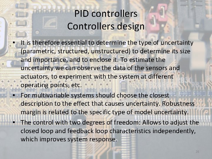 PID controllers Controllers design • It is therefore essential to determine the type of