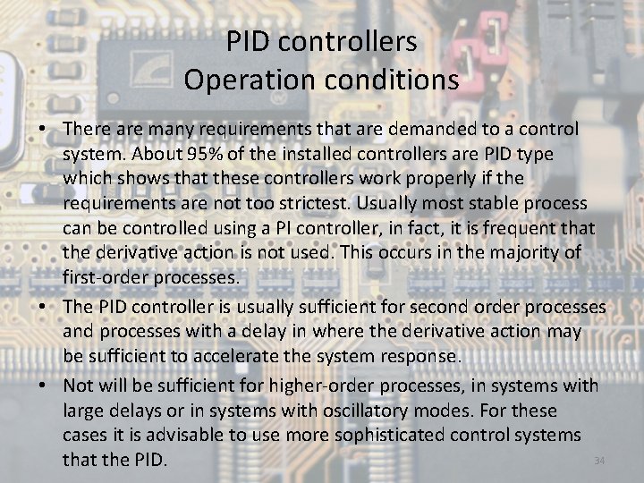 PID controllers Operation conditions • There are many requirements that are demanded to a