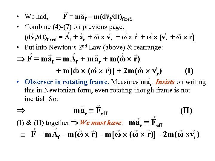  • We had, F = maf m(dvf/dt)fixed • Combine (4)-(7) on previous page: