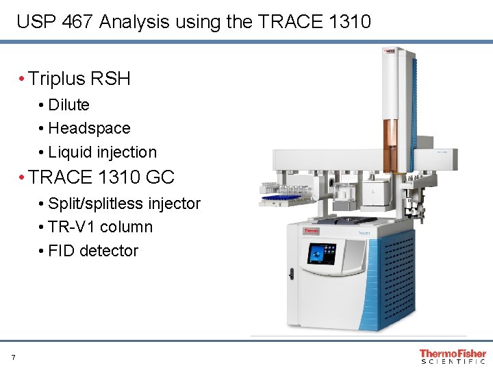 USP 467 Analysis using the TRACE 1310 • Triplus RSH • Dilute • Headspace