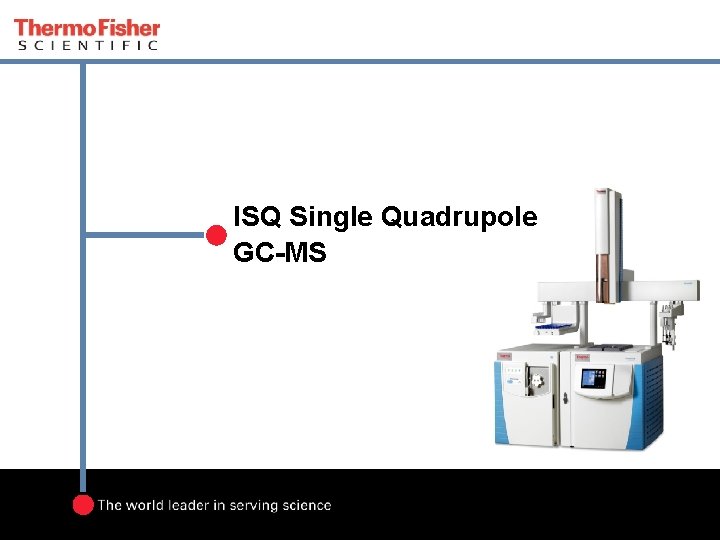 ISQ Single Quadrupole GC-MS 