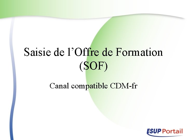 Saisie de l’Offre de Formation (SOF) Canal compatible CDM-fr 