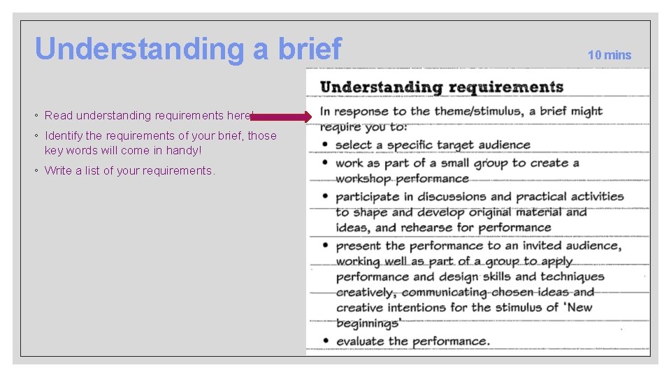 Understanding a brief ◦ Read understanding requirements here! ◦ Identify the requirements of your