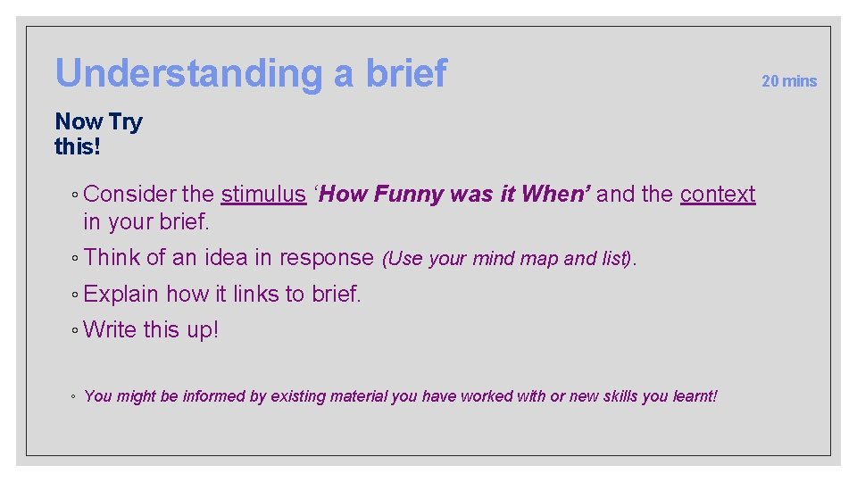 Understanding a brief Now Try this! ◦ Consider the stimulus ‘How Funny was it