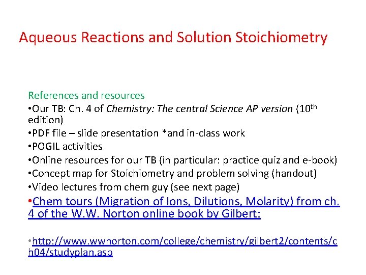 Aqueous Reactions and Solution Stoichiometry References and resources • Our TB: Ch. 4 of