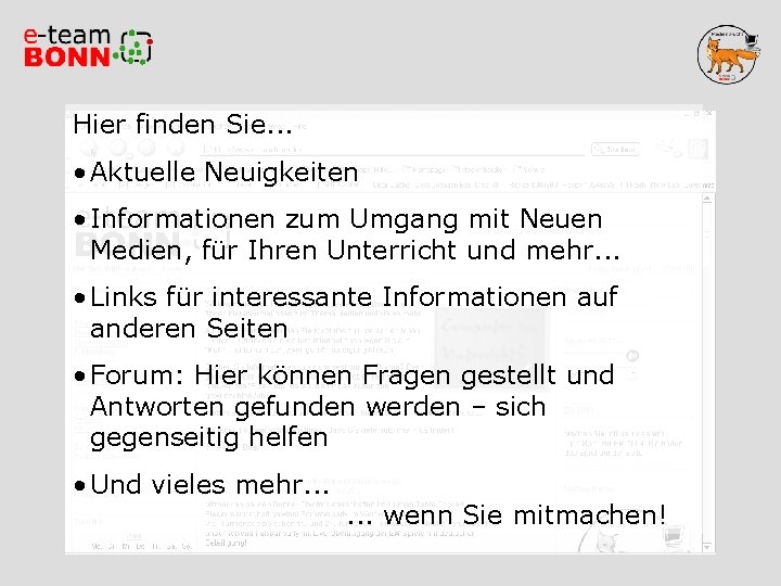 Hier finden Sie. . . • Aktuelle Neuigkeiten • Informationen zum Umgang mit Neuen