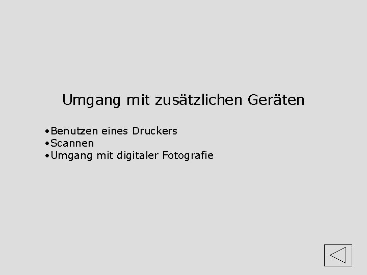 Umgang mit zusätzlichen Geräten • Benutzen eines Druckers • Scannen • Umgang mit digitaler