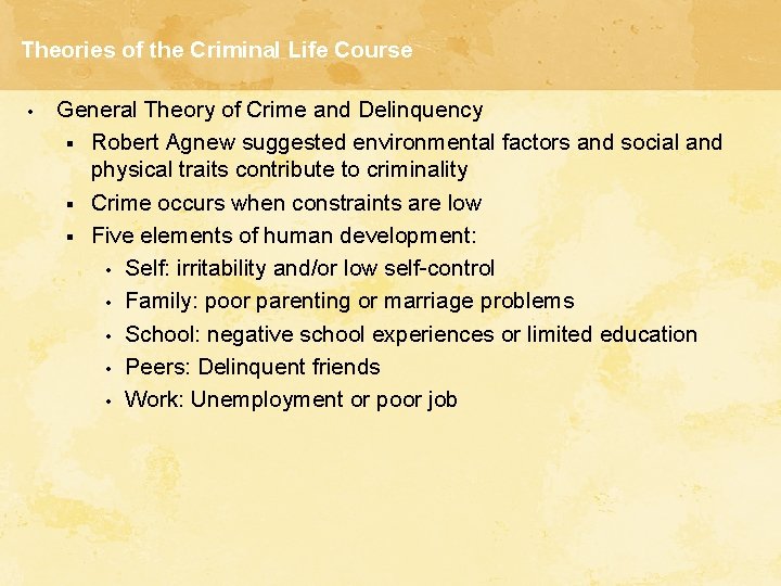 Theories of the Criminal Life Course • General Theory of Crime and Delinquency §