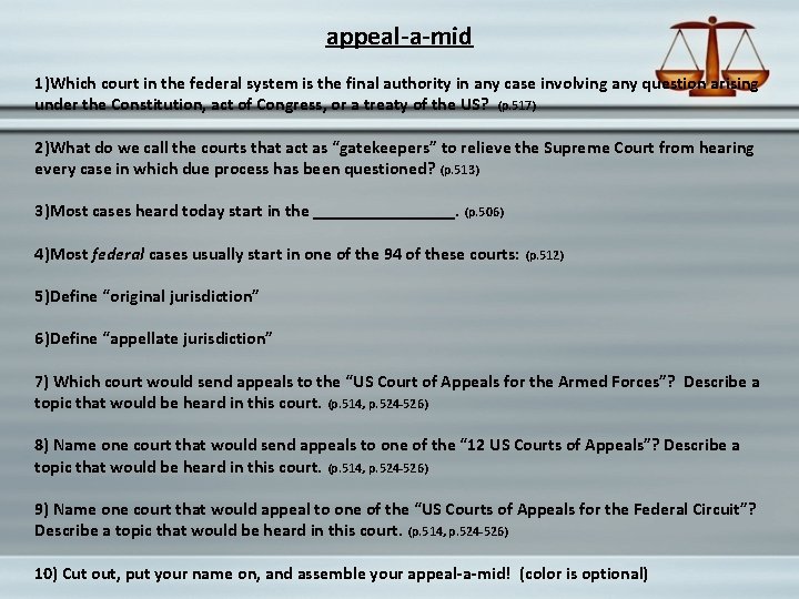 appeal-a-mid 1)Which court in the federal system is the final authority in any case