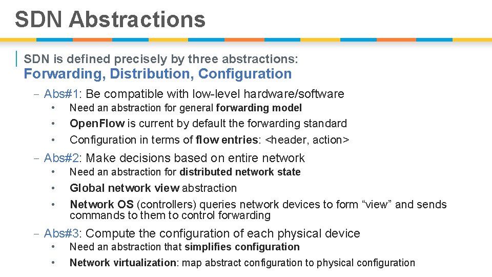 SDN Abstractions | SDN is defined precisely by three abstractions: Forwarding, Distribution, Configuration - SDN Abstractions | SDN is defined precisely by three abstractions: Forwarding, Distribution, Configuration -