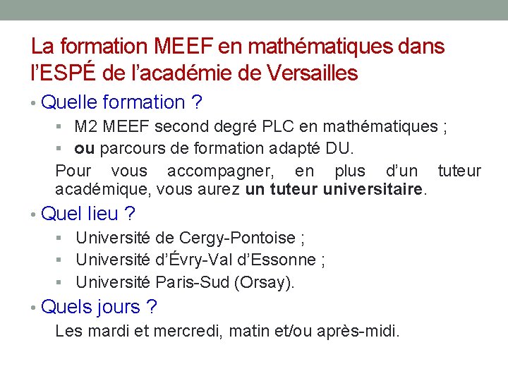 La formation MEEF en mathématiques dans l’ESPÉ de l’académie de Versailles • Quelle formation La formation MEEF en mathématiques dans l’ESPÉ de l’académie de Versailles • Quelle formation